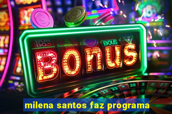 milena santos faz programa